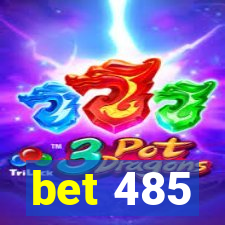 bet 485